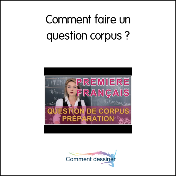 Comment faire un question corpus